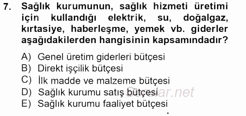 Sağlık Kurumlarında Finansal Yönetim 2012 - 2013 Ara Sınavı 7.Soru