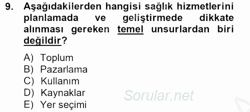 Sağlık Kurumlarında Finansal Yönetim 2012 - 2013 Ara Sınavı 9.Soru