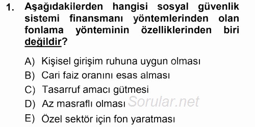 Hayat Sigortaları Ve Bireysel Emeklilik Sistemi 2013 - 2014 Tek Ders Sınavı 1.Soru