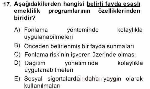 Hayat Sigortaları Ve Bireysel Emeklilik Sistemi 2013 - 2014 Tek Ders Sınavı 17.Soru