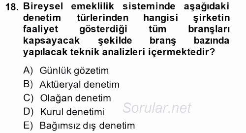 Hayat Sigortaları Ve Bireysel Emeklilik Sistemi 2013 - 2014 Tek Ders Sınavı 18.Soru