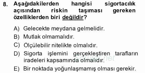 Hayat Sigortaları Ve Bireysel Emeklilik Sistemi 2013 - 2014 Tek Ders Sınavı 8.Soru