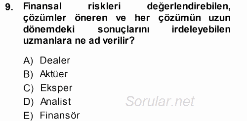 Hayat Sigortaları Ve Bireysel Emeklilik Sistemi 2013 - 2014 Tek Ders Sınavı 9.Soru