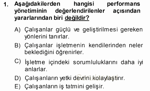 Performans ve Kariyer Yönetimi 2013 - 2014 Dönem Sonu Sınavı 1.Soru