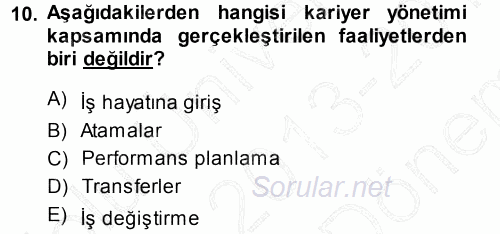 Performans ve Kariyer Yönetimi 2013 - 2014 Dönem Sonu Sınavı 10.Soru