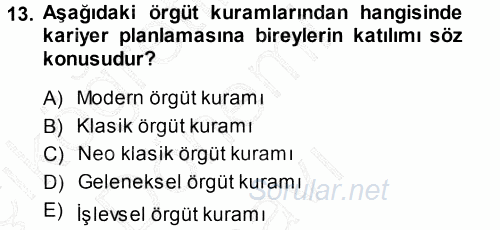 Performans ve Kariyer Yönetimi 2013 - 2014 Dönem Sonu Sınavı 13.Soru