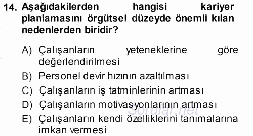Performans ve Kariyer Yönetimi 2013 - 2014 Dönem Sonu Sınavı 14.Soru