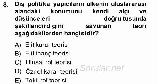 Diş Politika Analizi 2013 - 2014 Dönem Sonu Sınavı 8.Soru