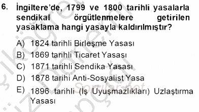 Çalışma İlişkileri Tarihi 2014 - 2015 Ara Sınavı 6.Soru