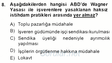 Çalışma İlişkileri Tarihi 2014 - 2015 Ara Sınavı 8.Soru Çalışma İlişkileri Tarihi 2014 - 2015 Ara Sınavı 8.Soru