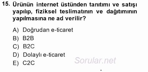 Çağdaş Lojistik Uygulamaları 2014 - 2015 Dönem Sonu Sınavı 15.Soru