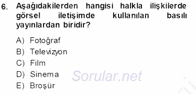 Halkla İlişkiler Uygulama Teknikleri 2013 - 2014 Ara Sınavı 6.Soru