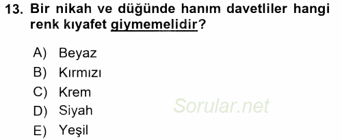 Sosyal Davranış ve Protokol 2015 - 2016 Ara Sınavı 13.Soru