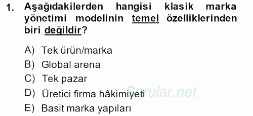 Marka ve Yönetimi 2013 - 2014 Dönem Sonu Sınavı 1.Soru
