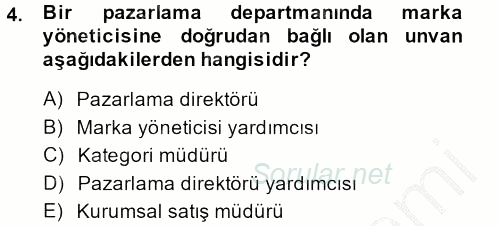 Marka ve Yönetimi 2013 - 2014 Dönem Sonu Sınavı 4.Soru