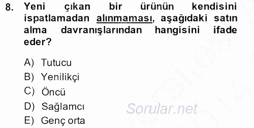 Marka ve Yönetimi 2013 - 2014 Dönem Sonu Sınavı 8.Soru