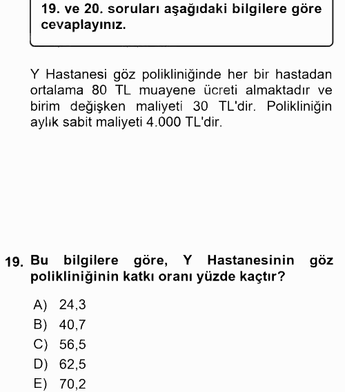 Sağlık Kurumlarında Maliyet Yönetimi 2016 - 2017 3 Ders Sınavı 19.Soru