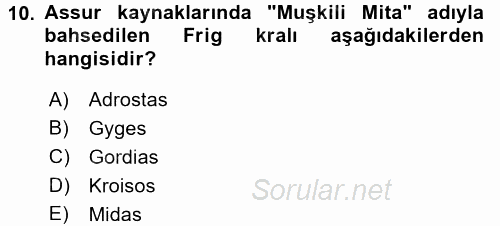 Eski Anadolu Tarihi 2016 - 2017 Dönem Sonu Sınavı 10.Soru