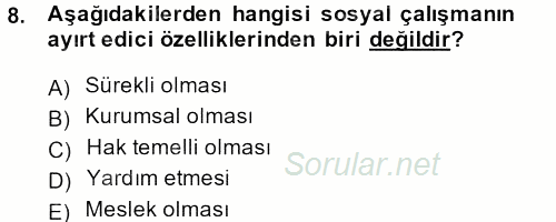 Sosyal Hizmet Uygulamaları 2013 - 2014 Ara Sınavı 8.Soru