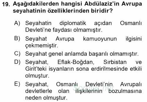 Osmanlı Tarihi (1789-1876) 2015 - 2016 Dönem Sonu Sınavı 19.Soru