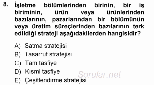 Stratejik Yönetim 2013 - 2014 Tek Ders Sınavı 8.Soru