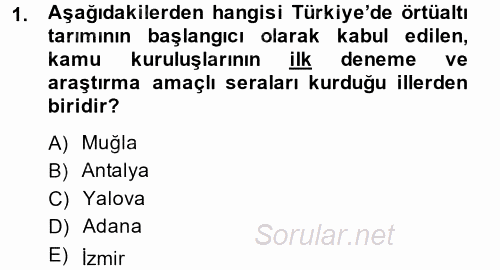 Örtü Altı Üretim Sistemleri 2014 - 2015 Tek Ders Sınavı 1.Soru