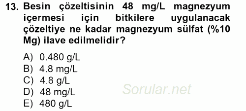 Örtü Altı Üretim Sistemleri 2014 - 2015 Tek Ders Sınavı 13.Soru