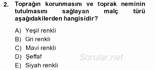 Örtü Altı Üretim Sistemleri 2014 - 2015 Tek Ders Sınavı 2.Soru