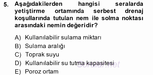 Örtü Altı Üretim Sistemleri 2014 - 2015 Tek Ders Sınavı 5.Soru