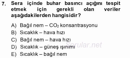 Örtü Altı Üretim Sistemleri 2014 - 2015 Tek Ders Sınavı 7.Soru