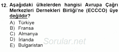 Çağrı Merkezi Yönetimi 1 2012 - 2013 Dönem Sonu Sınavı 12.Soru