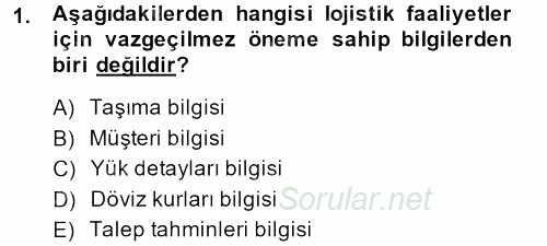 Çağdaş Lojistik Uygulamaları 2013 - 2014 Dönem Sonu Sınavı 1.Soru