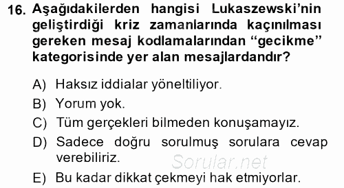 Kriz İletişimi Ve Yönetimi 2013 - 2014 Dönem Sonu Sınavı 16.Soru