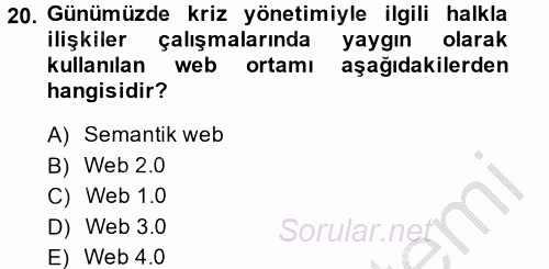 Kriz İletişimi Ve Yönetimi 2013 - 2014 Dönem Sonu Sınavı 20.Soru