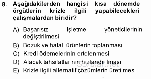 Kriz İletişimi Ve Yönetimi 2013 - 2014 Dönem Sonu Sınavı 8.Soru
