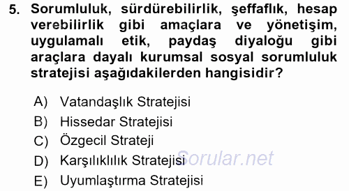 Kurumsal Sosyal Sorumluluk 2015 - 2016 Tek Ders Sınavı 5.Soru