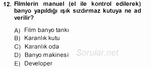 Temel Fotoğrafçılık 2013 - 2014 Dönem Sonu Sınavı 12.Soru