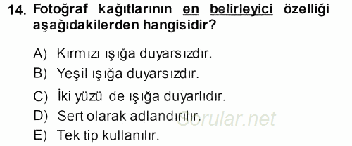 Temel Fotoğrafçılık 2013 - 2014 Dönem Sonu Sınavı 14.Soru