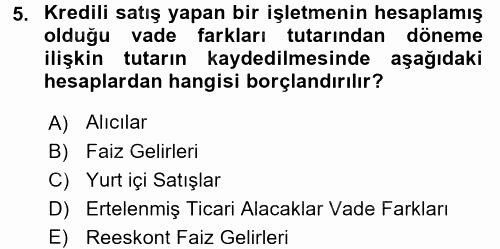 Dönemsonu İşlemleri 2016 - 2017 Ara Sınavı 5.Soru