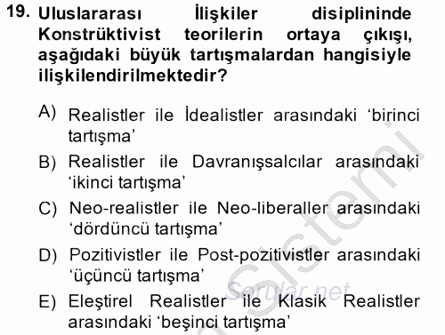Uluslararası İlişkiler Kuramları 2 2013 - 2014 Ara Sınavı 19.Soru