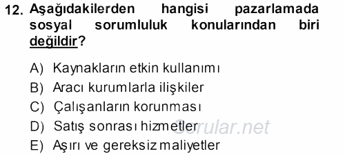 Kurumsal Sosyal Sorumluluk 2013 - 2014 Tek Ders Sınavı 12.Soru