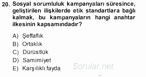 Kurumsal Sosyal Sorumluluk 2013 - 2014 Tek Ders Sınavı 20.Soru