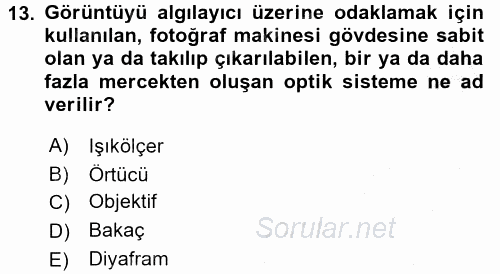 Sayısal Fotoğrafa Giriş 2016 - 2017 Ara Sınavı 13.Soru