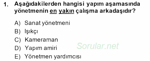 Film ve Video Yapımı 2013 - 2014 Ara Sınavı 1.Soru