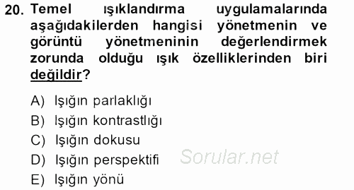 Film ve Video Yapımı 2013 - 2014 Ara Sınavı 20.Soru