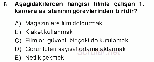 Film ve Video Yapımı 2013 - 2014 Ara Sınavı 6.Soru