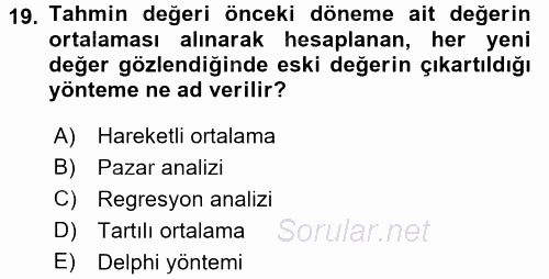 Tedarik Zinciri Yönetimi 2015 - 2016 Dönem Sonu Sınavı 19.Soru