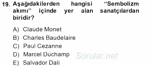 Güzel Sanatlar 2013 - 2014 Dönem Sonu Sınavı 19.Soru