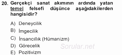 Güzel Sanatlar 2013 - 2014 Dönem Sonu Sınavı 20.Soru