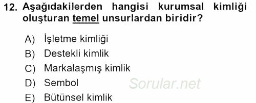 Kurumsal İletişim 2017 - 2018 Ara Sınavı 12.Soru